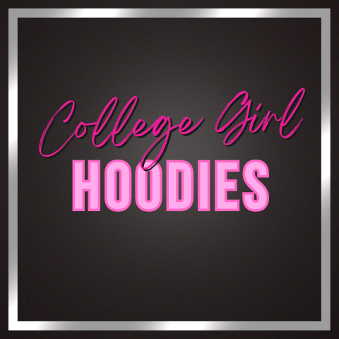 College Girl Hoodies